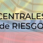 centrales riesgo colombia